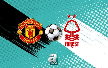 Manchester United - Nottingham Forest maçı hangi kanalda? (İZLE)